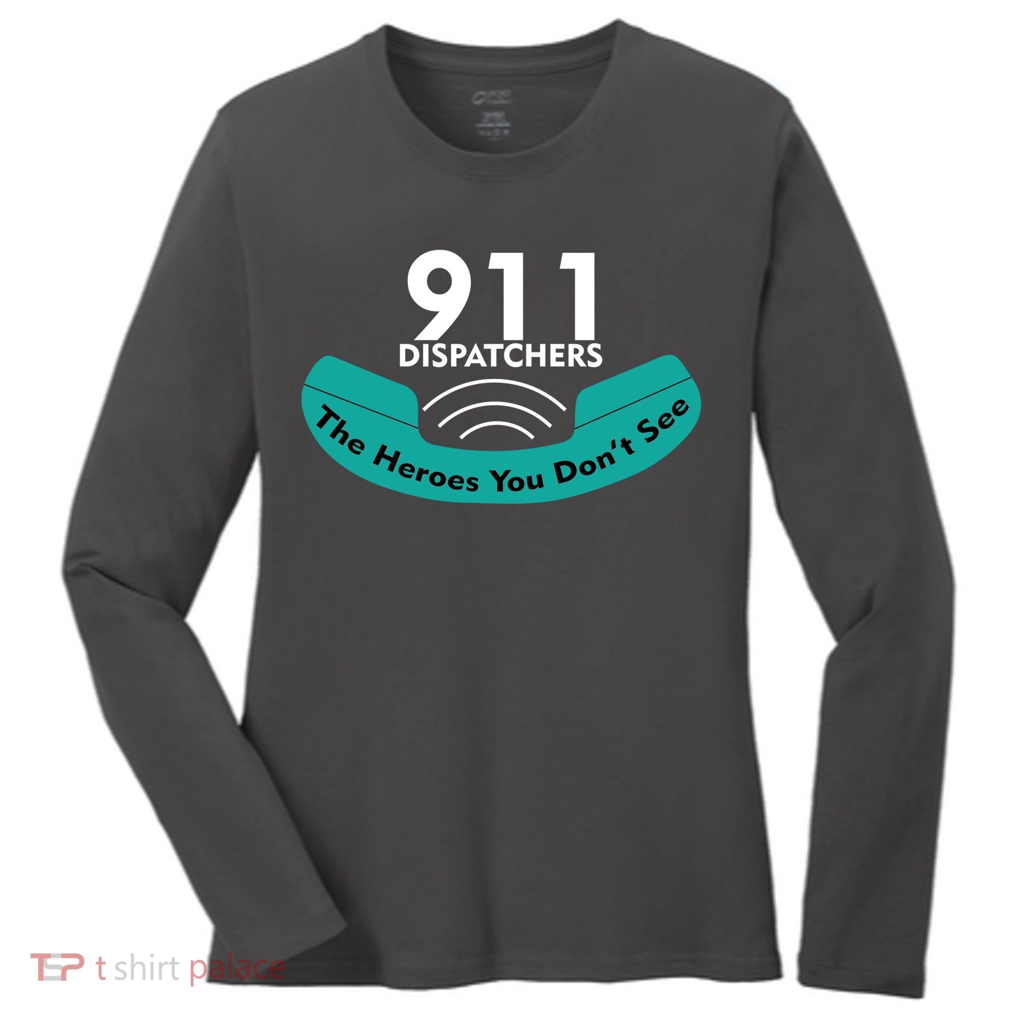 911 Dispatcher The Heroes You Don't See Women's Long Sleeve Shirt