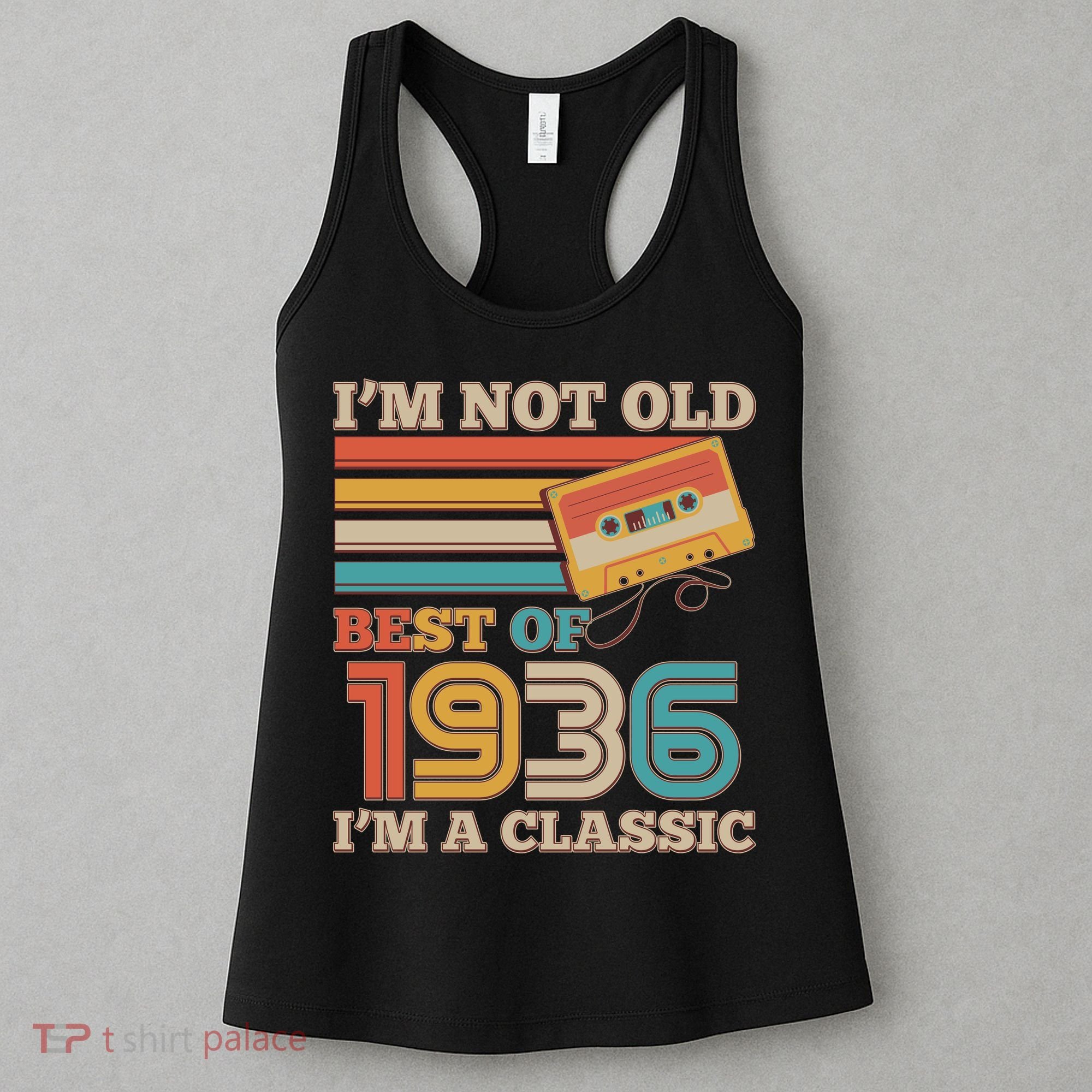 90th 1936 Birthday Retro I'm Not Old I'm A Classic Best Of Cassette Tape  Women's Tank Top