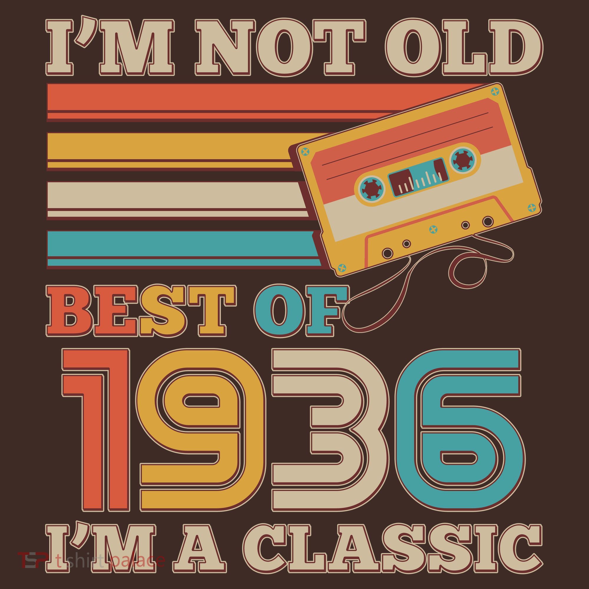 90th 1936 Birthday Retro I'm Not Old I'm A Classic Best Of Cassette Tape  T-Shirt