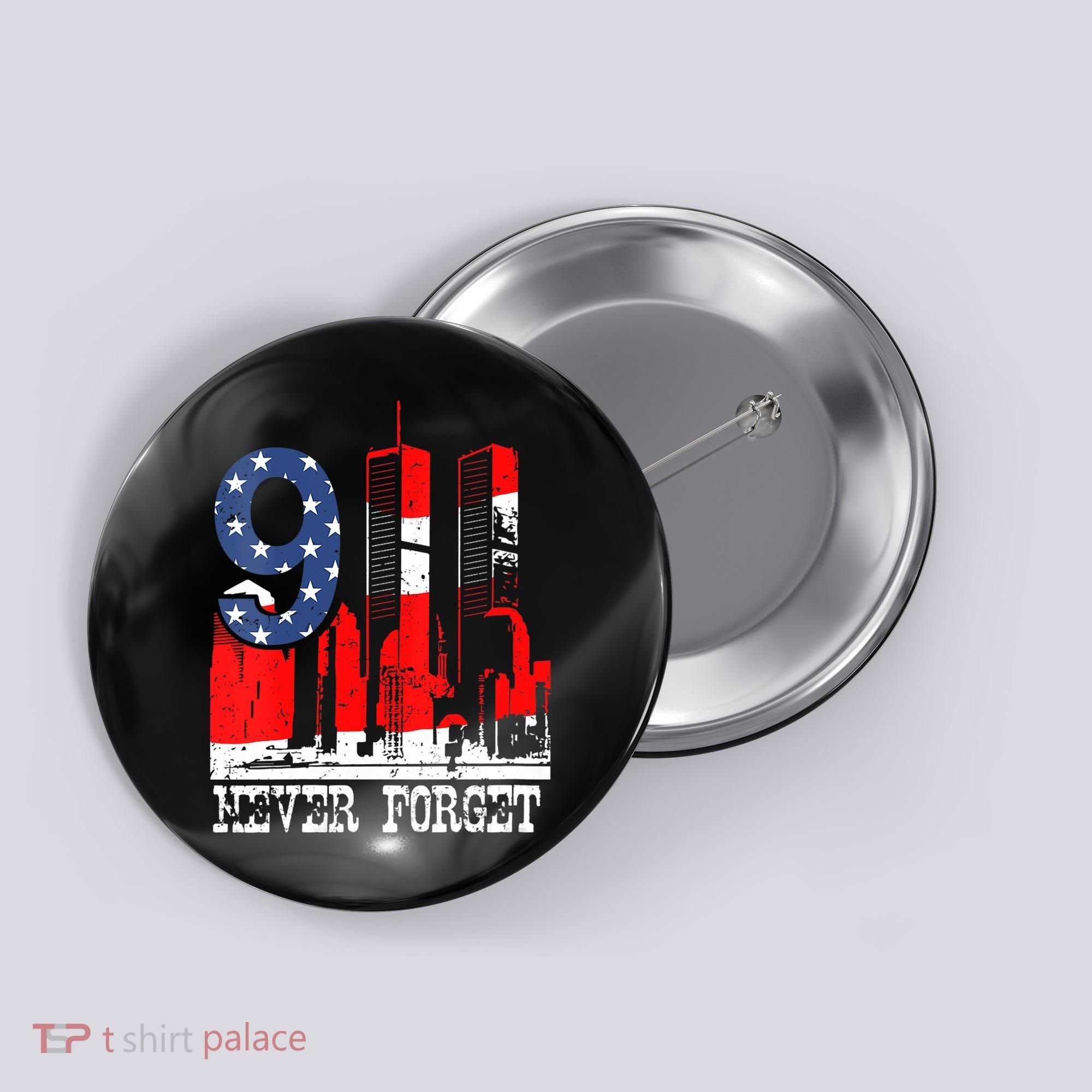 9/ 11 Never Forget Patriot Day Button
