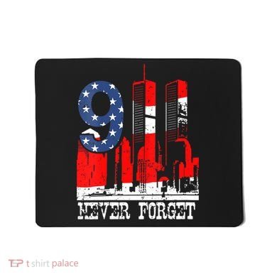 9/ 11 Never Forget Patriot Day Mousepad