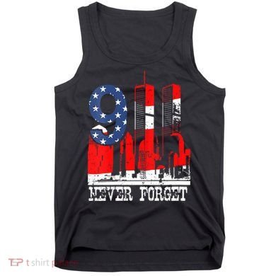 9/ 11 Never Forget Patriot Day Tank Top