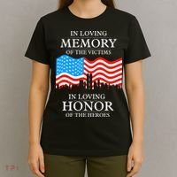 9 11 Never Forget, In Loving Memories Of Heros, Memorial Day T-Shirt thumb 4