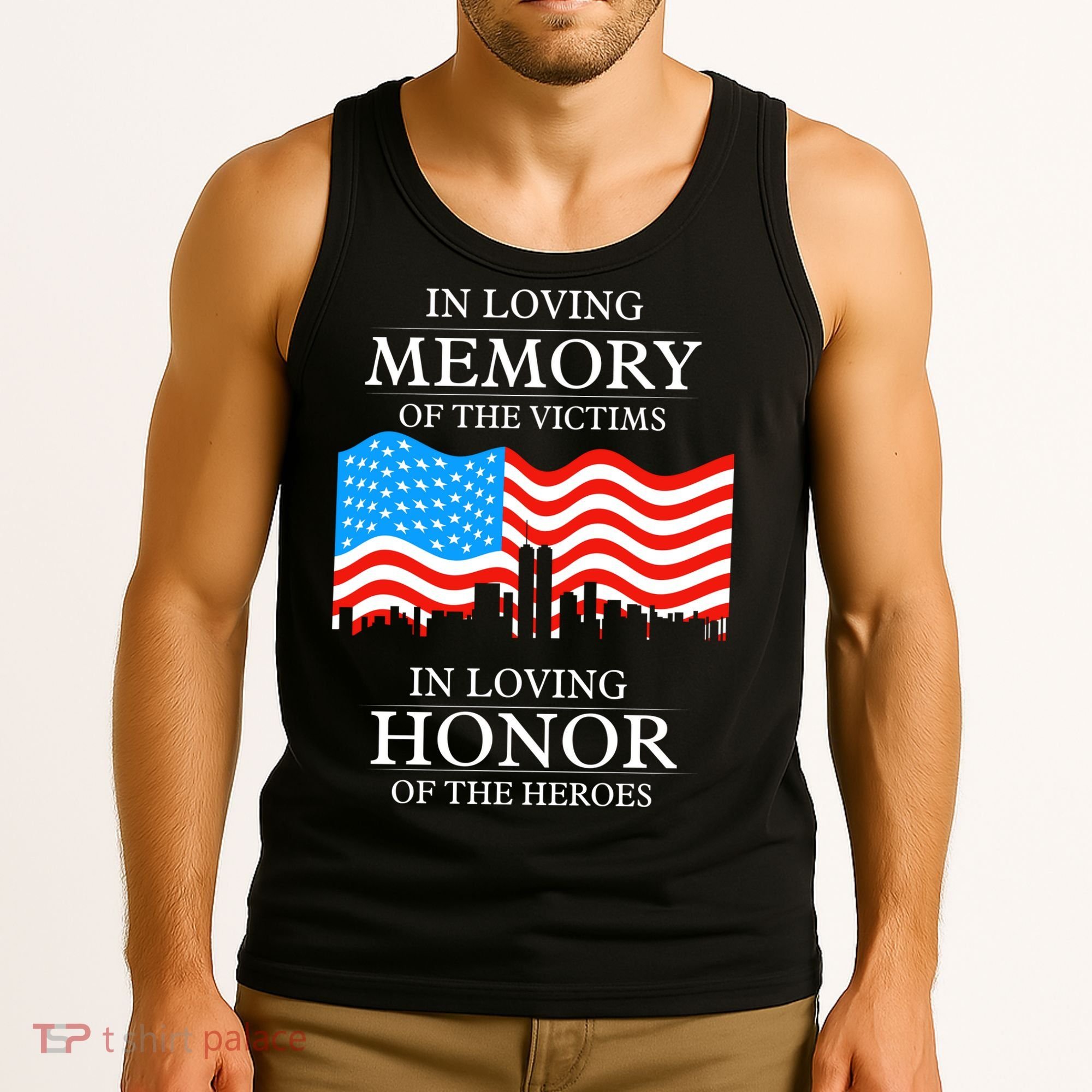 9 11 Never Forget, In Loving Memories Of Heros, Memorial Day Tank Top