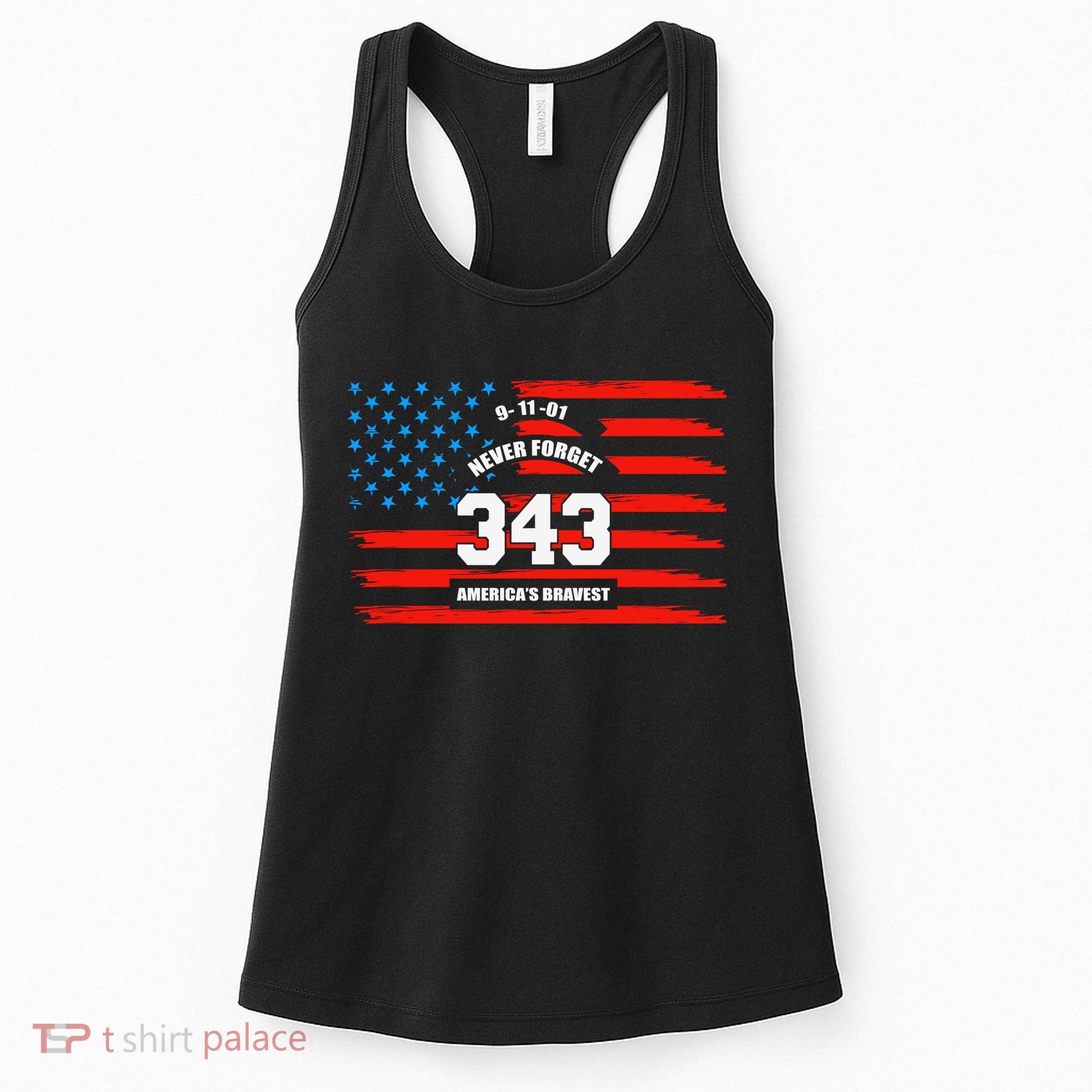 9 11 Never Forget, Firefighter 343 America Bravest Women's Tank Top
