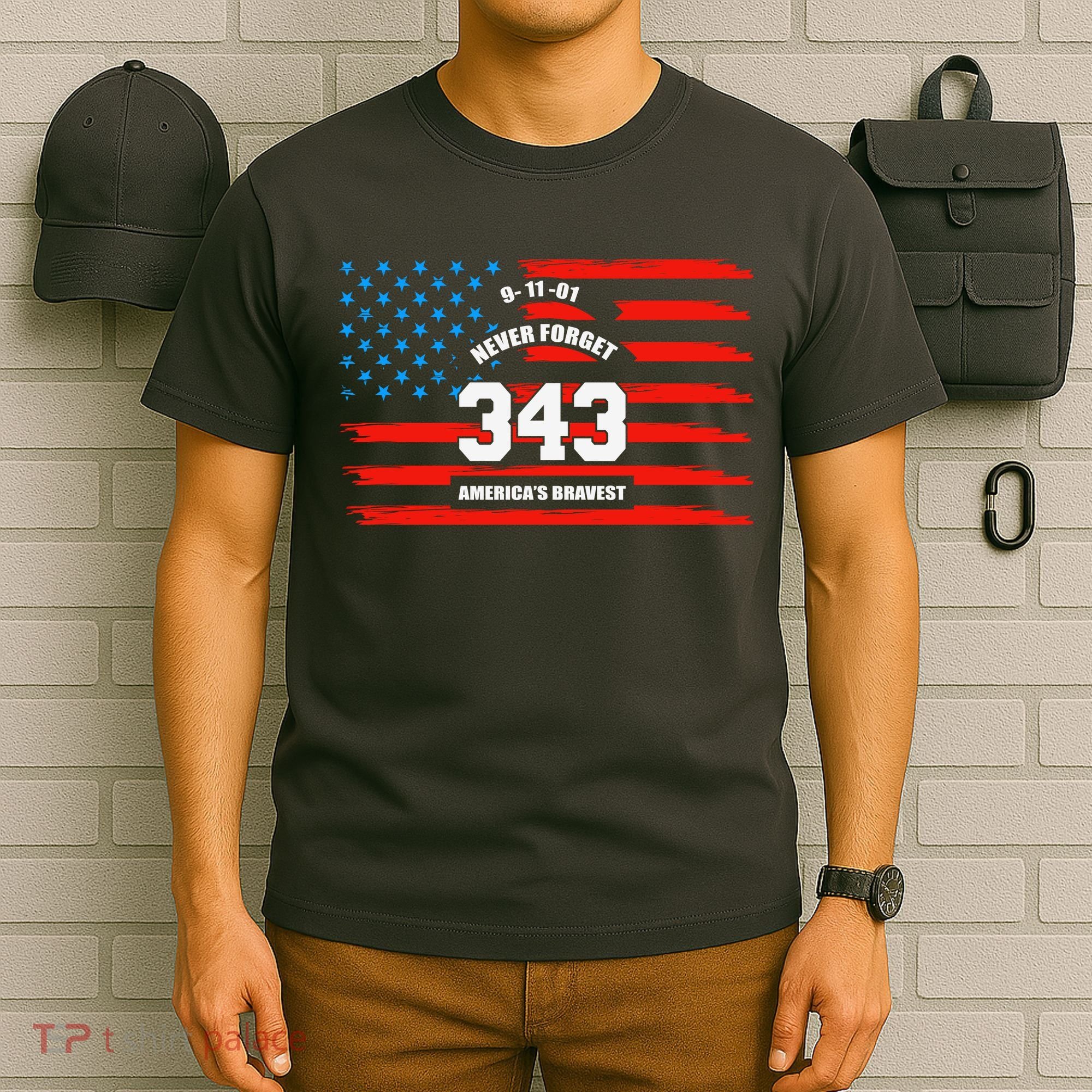 9 11 Never Forget, Firefighter 343 America Bravest T-Shirt