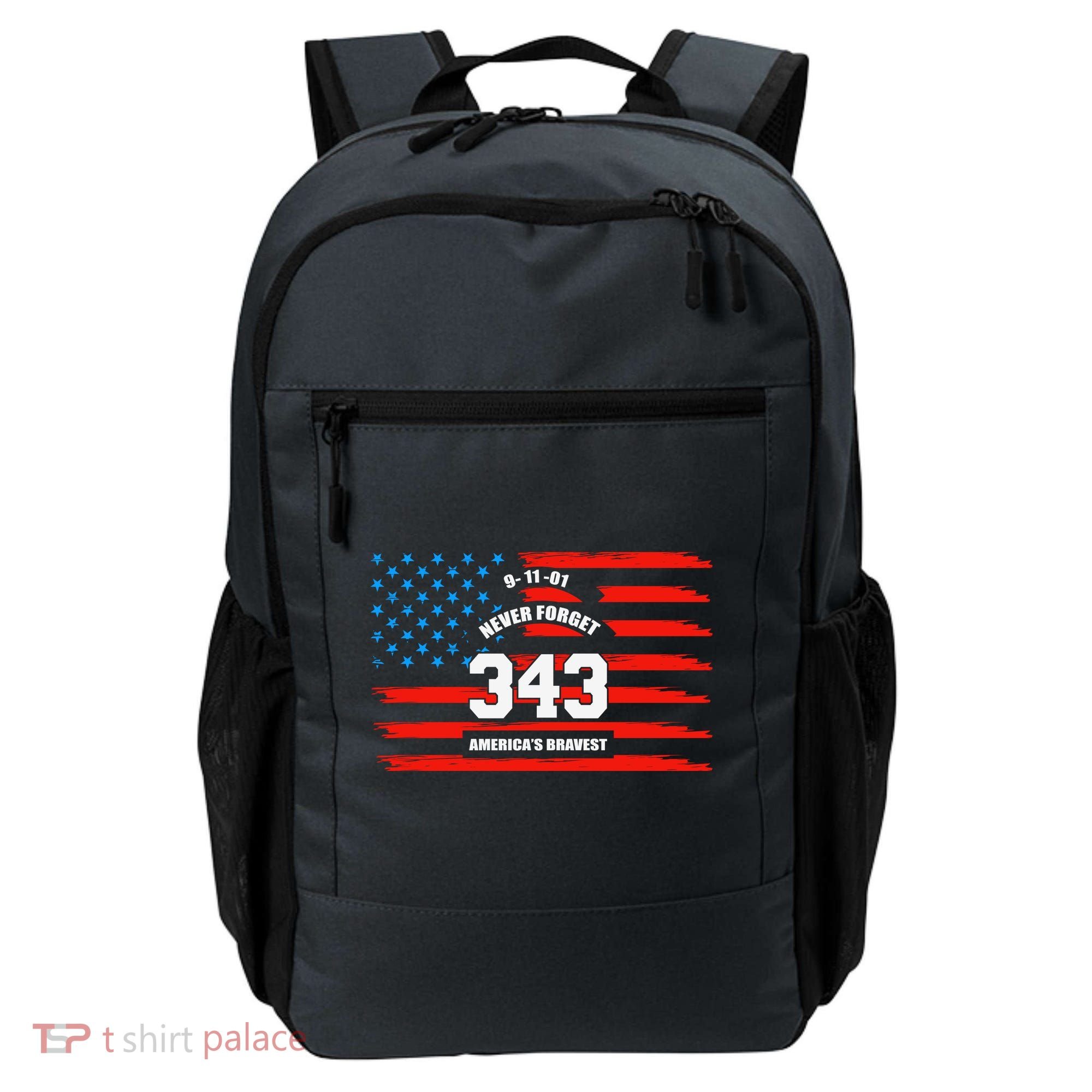 9 11 Never Forget, Firefighter 343 America Bravest Backpack