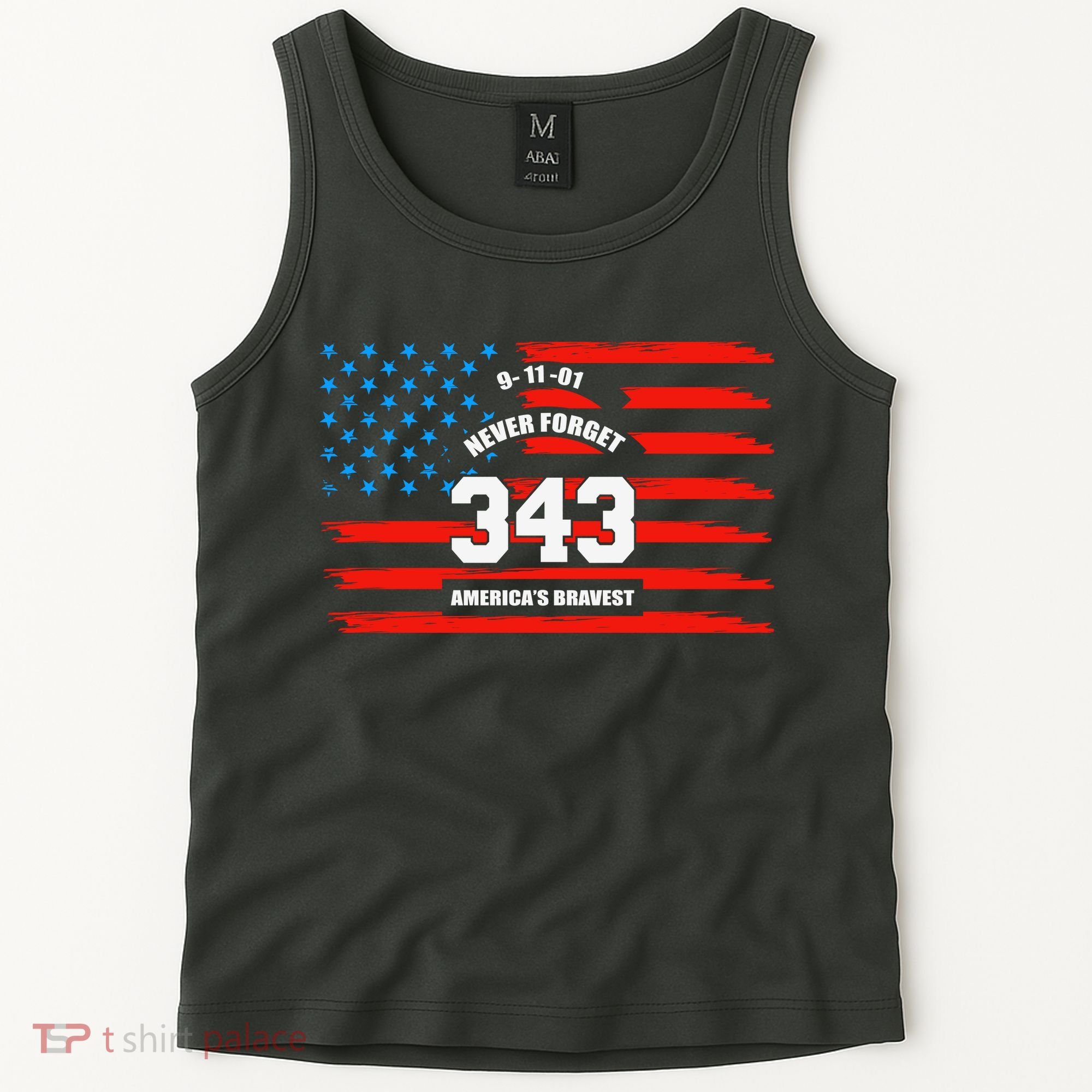 9 11 Never Forget, Firefighter 343 America Bravest Tank Top