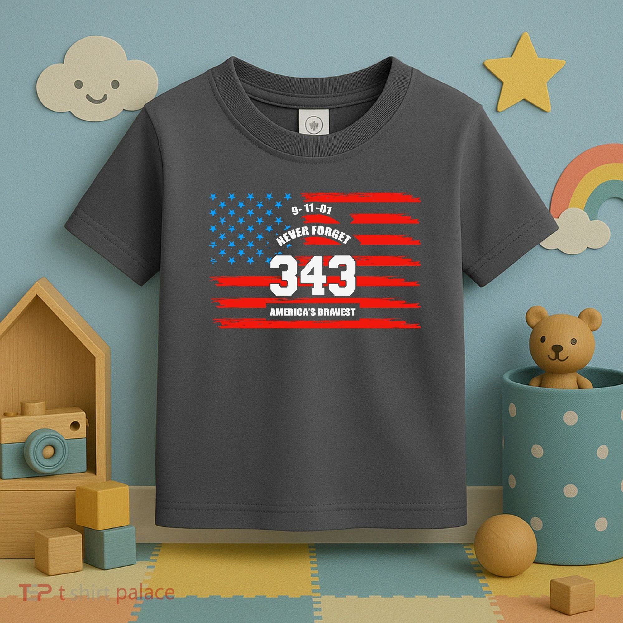 9 11 Never Forget, Firefighter 343 America Bravest Toddler T-Shirt