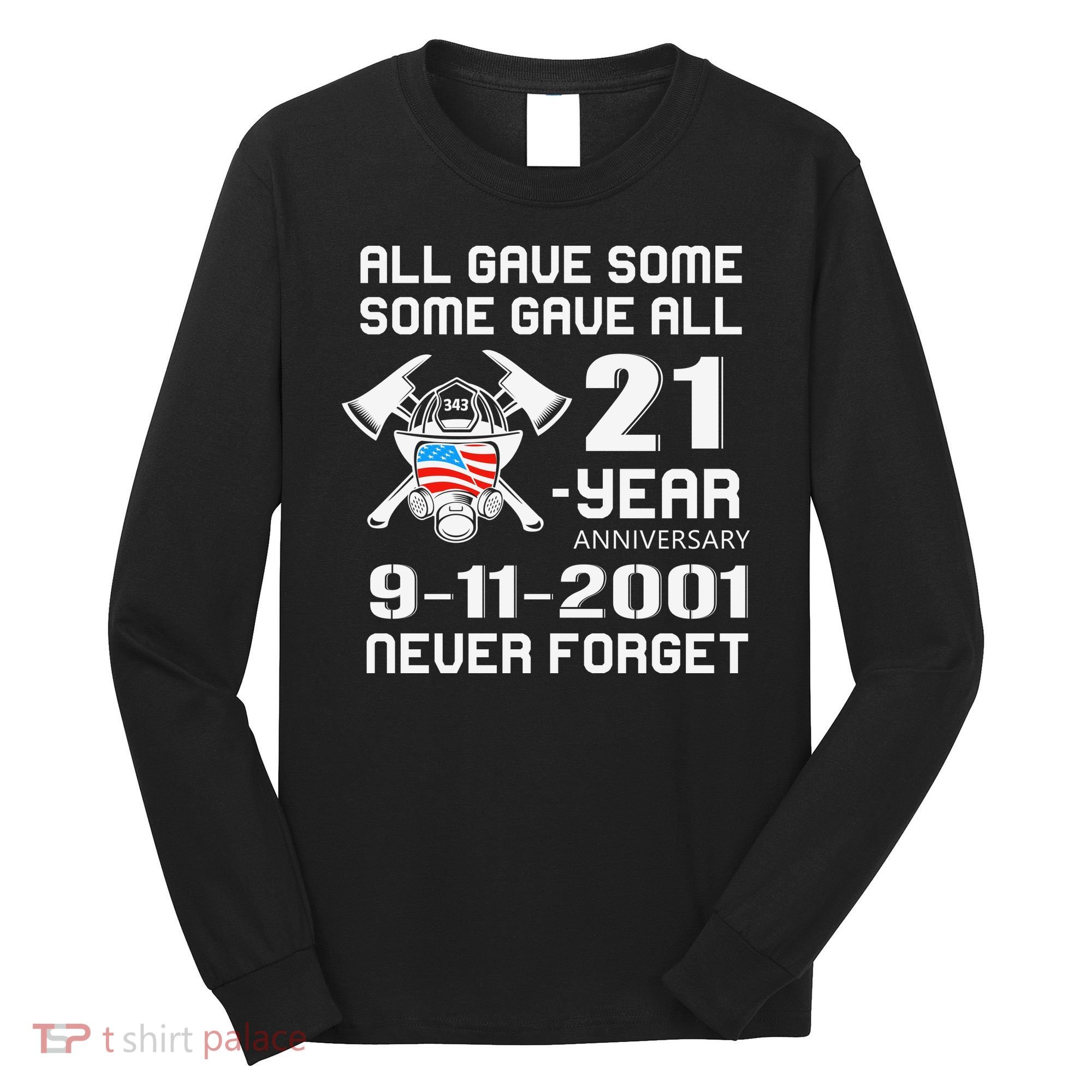9 11 Never Forget, Firefighter 343 America Bravest, 911 Memorial September Long Sleeve Shirt