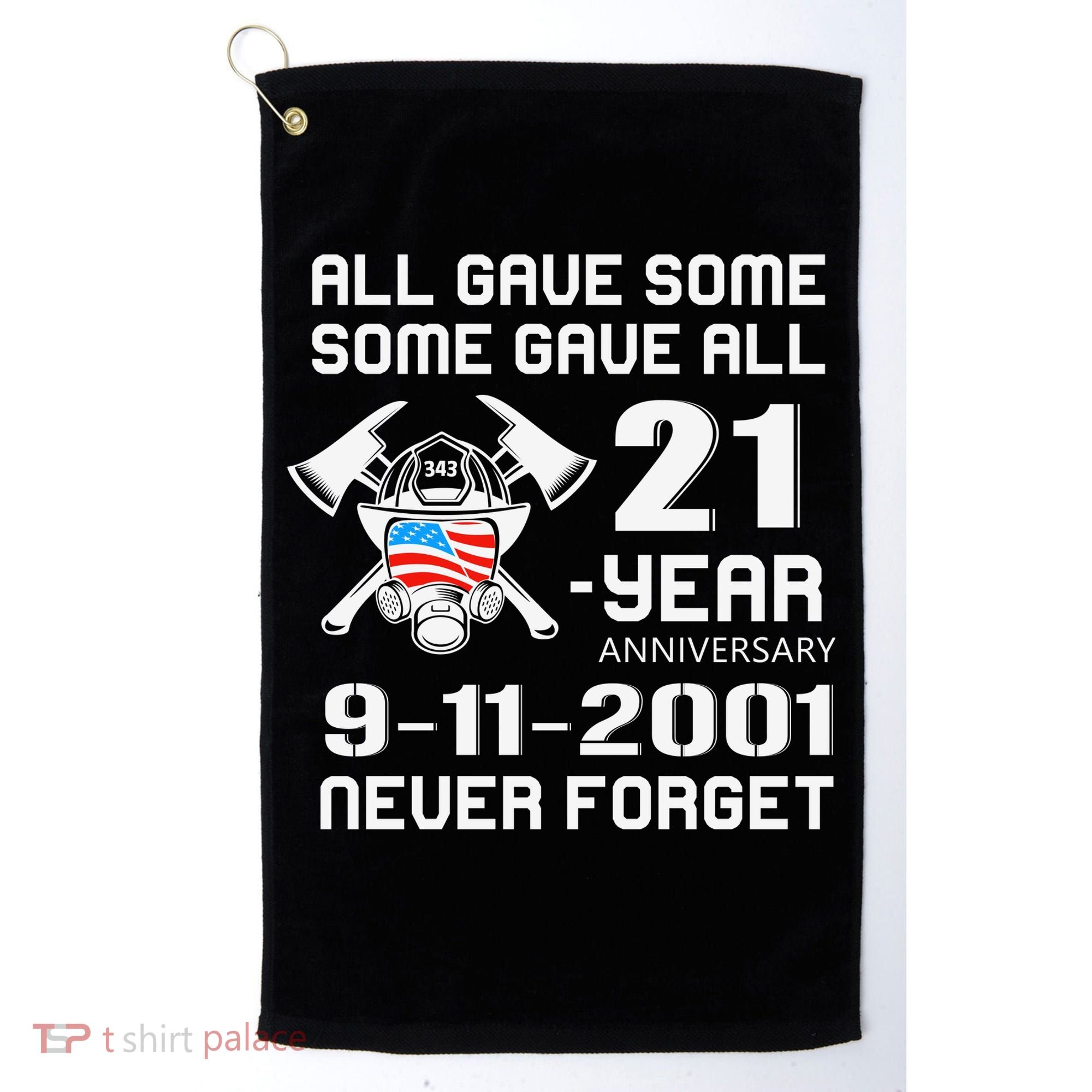 9 11 Never Forget, Firefighter 343 America Bravest, 911 Memorial September Golf Towel