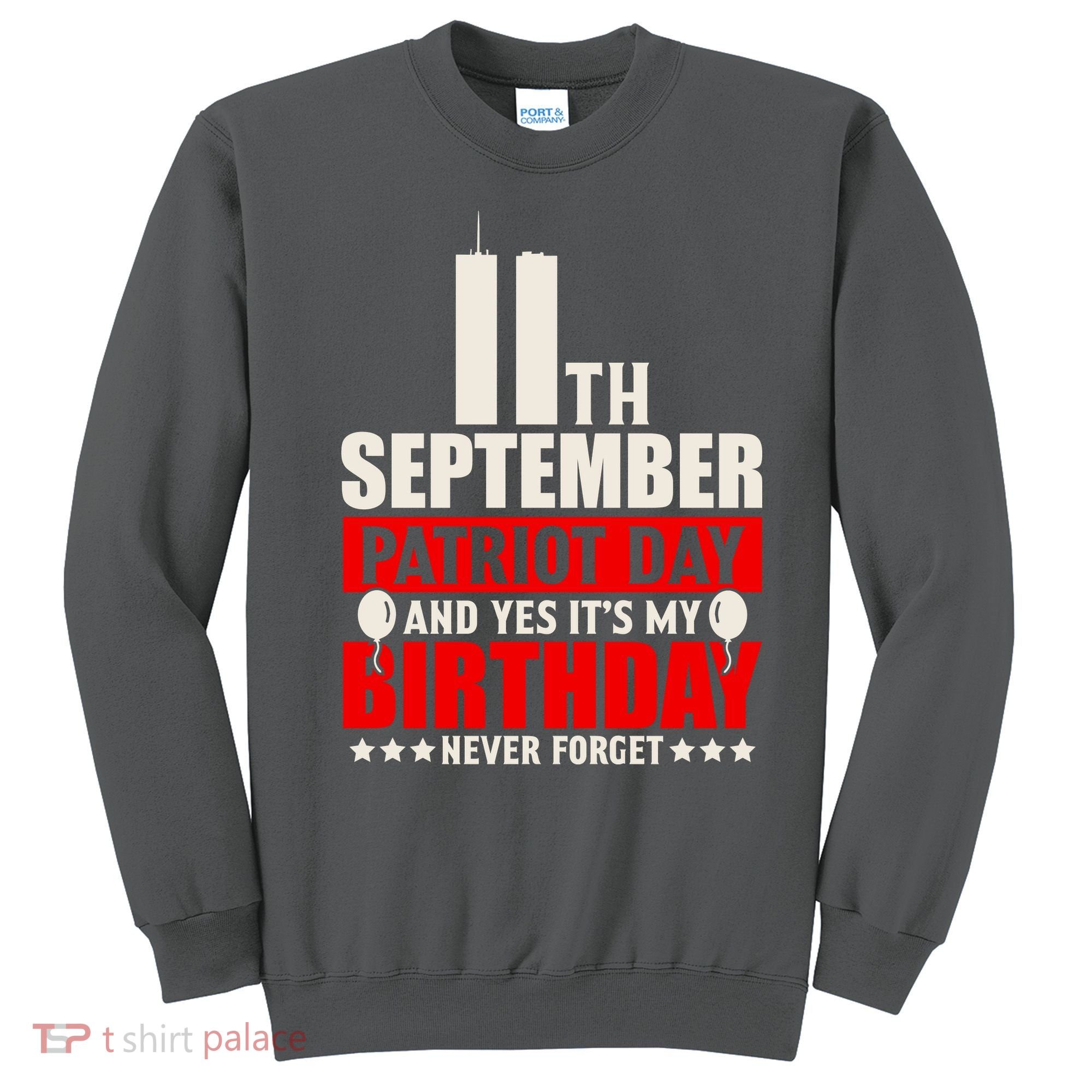 9 11 Never Forget, 911 Memorial, American Patriot Day Sweatshirt