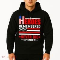 9 11 Never Forget, Heroes Never Die, 911 Memorial Patriot Day Hoodie thumb 2