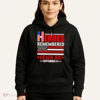 9 11 Never Forget, Heroes Never Die, 911 Memorial Patriot Day Hoodie thumb 5