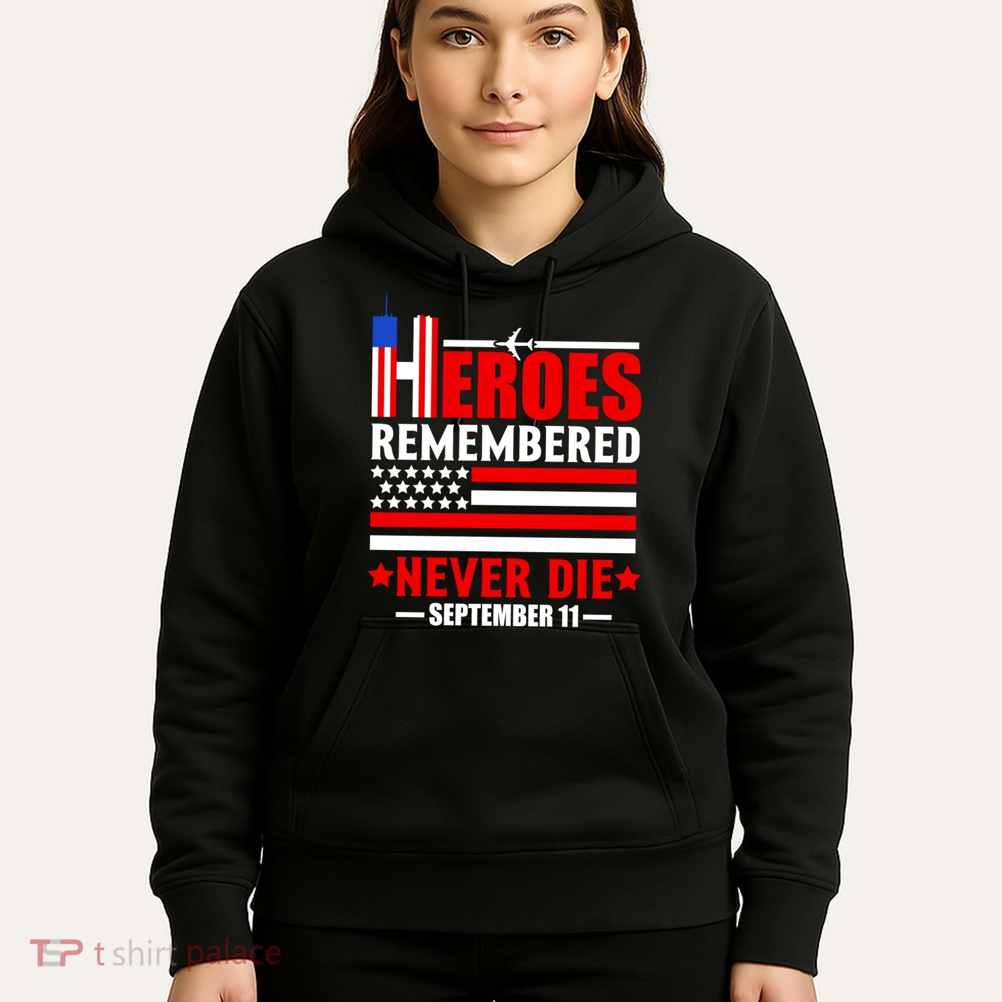 9 11 Never Forget, Heroes Never Die, 911 Memorial Patriot Day Hoodie