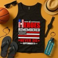9 11 Never Forget, Heroes Never Die, 911 Memorial Patriot Day Tank Top thumb 4