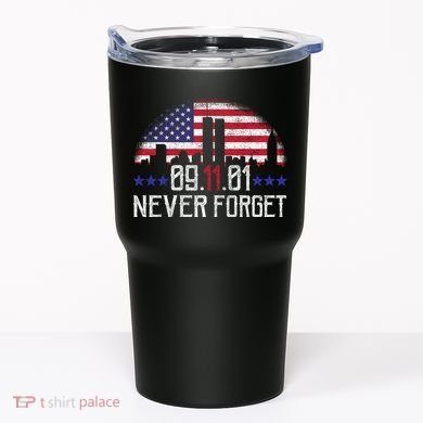 9 11 TShirt9 11 Never Forget Memorial, Peace Day Tumbler