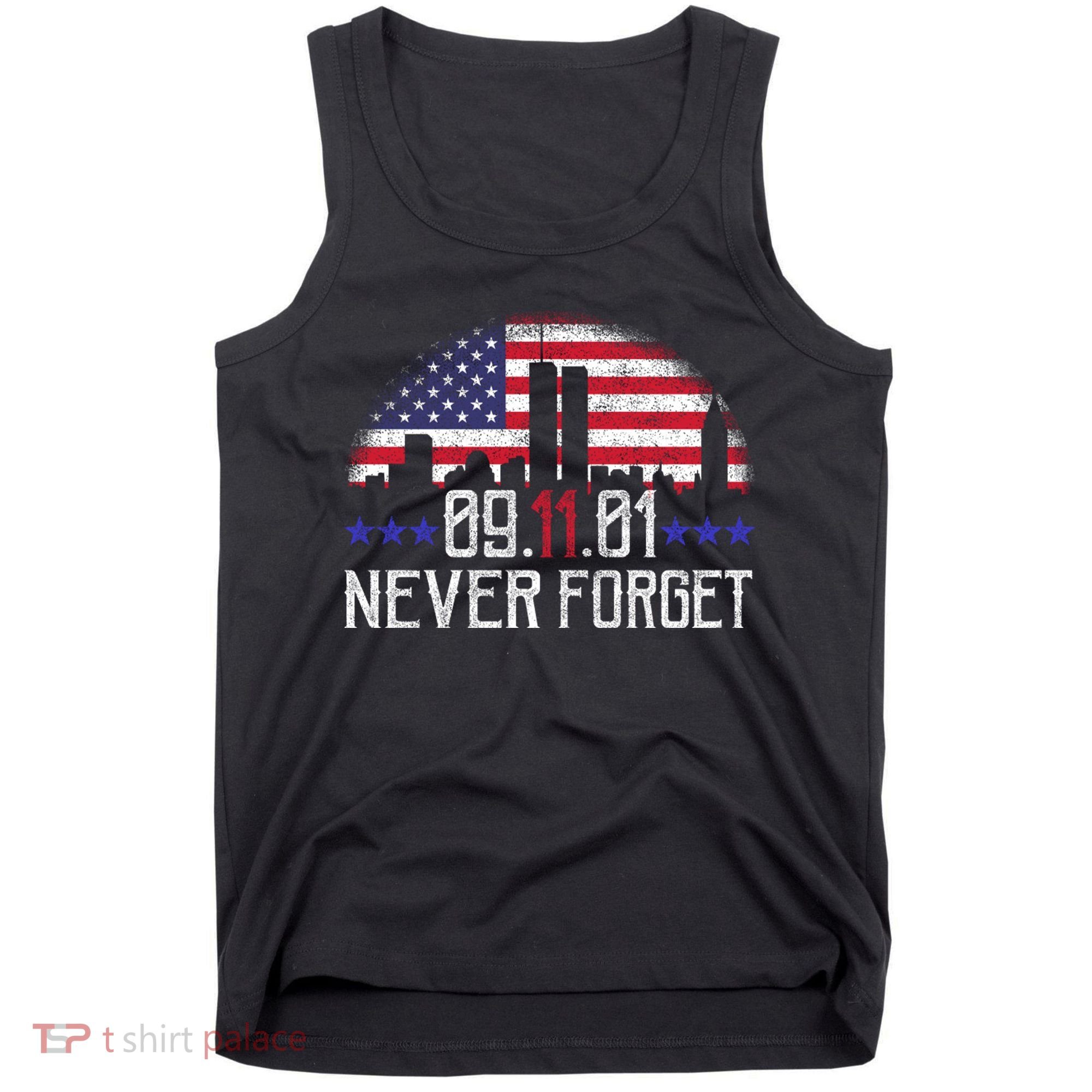9 11 TShirt9 11 Never Forget Memorial, Peace Day Tank Top