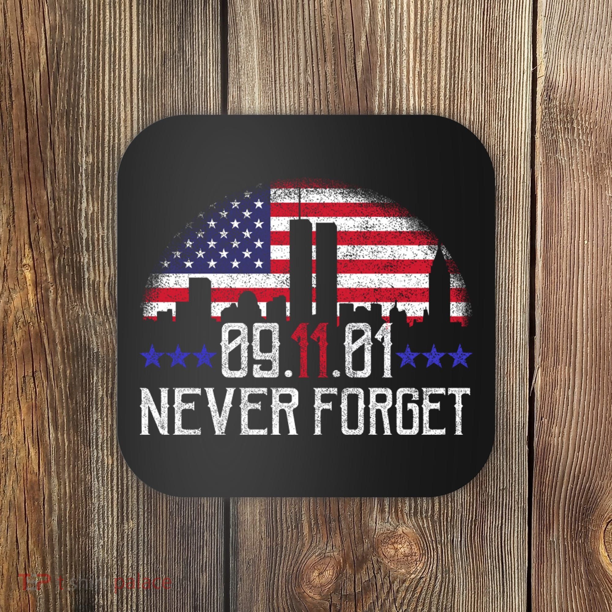 9 11 TShirt9 11 Never Forget Shirt, Never Forget 911 Memorial Peace Day Coaster