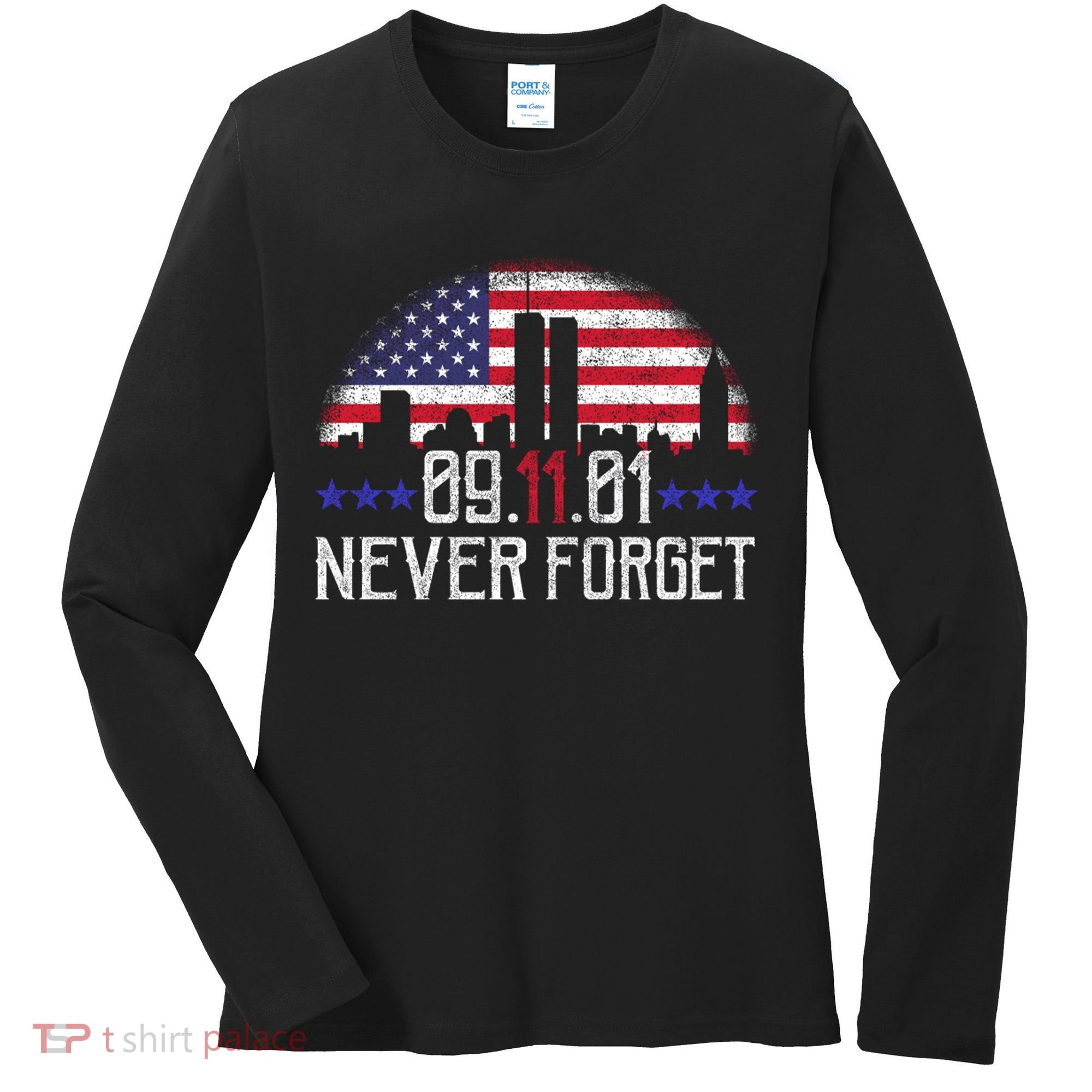9 11 TShirt9 11 Never Forget Shirt, Never Forget 911 Memorial Peace Day Women's Long Sleeve Shirt