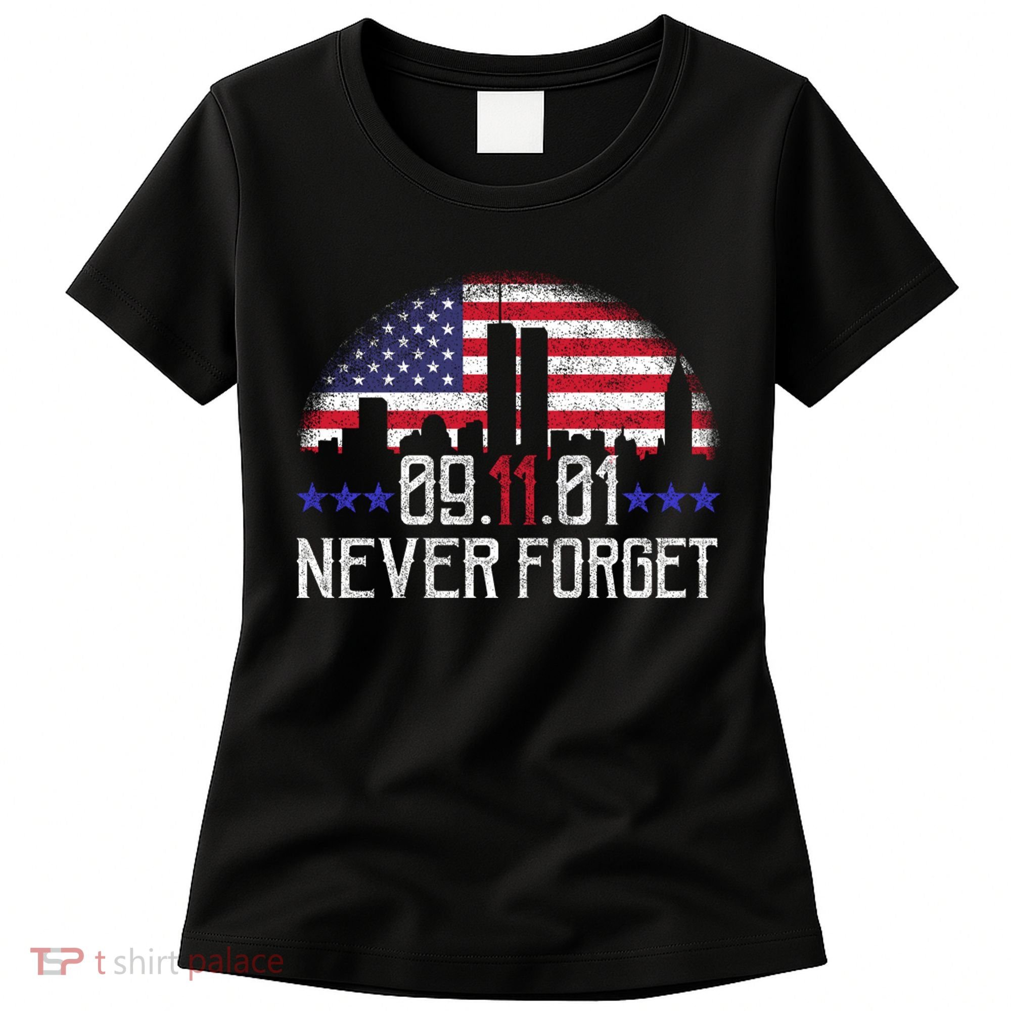 9 11 TShirt9 11 Never Forget Shirt, Never Forget 911 Memorial Peace Day Women's T-Shirt