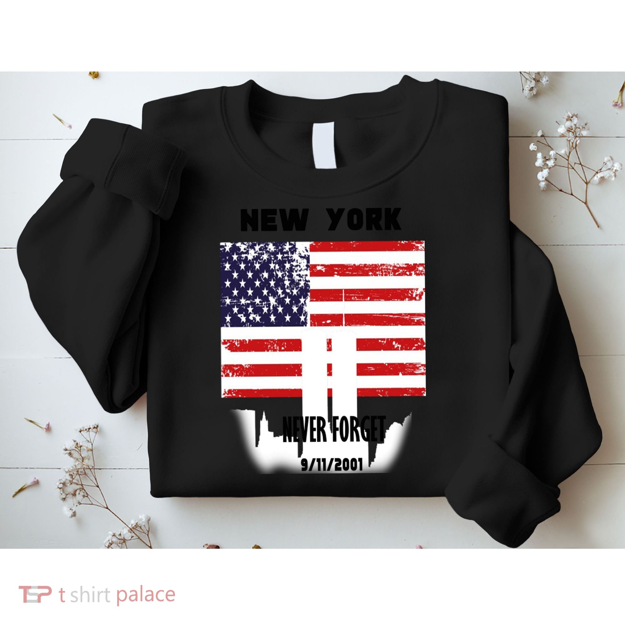 9 11 TShirtNew York 9_11 Never Forget 911 Memorial Peace Day Sweatshirt
