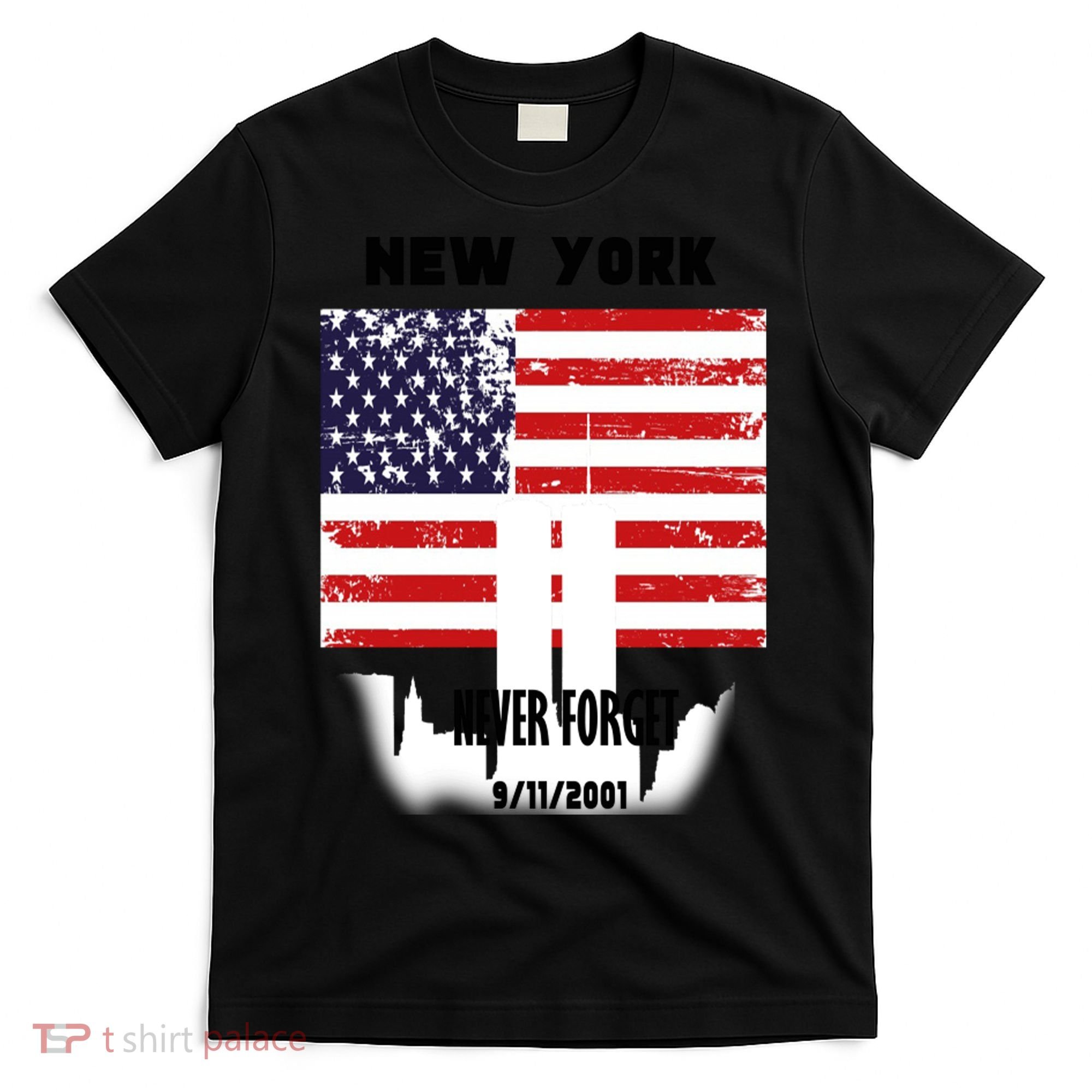 9 11 TShirtNew York 9_11 Never Forget 911 Memorial Peace Day T-Shirt