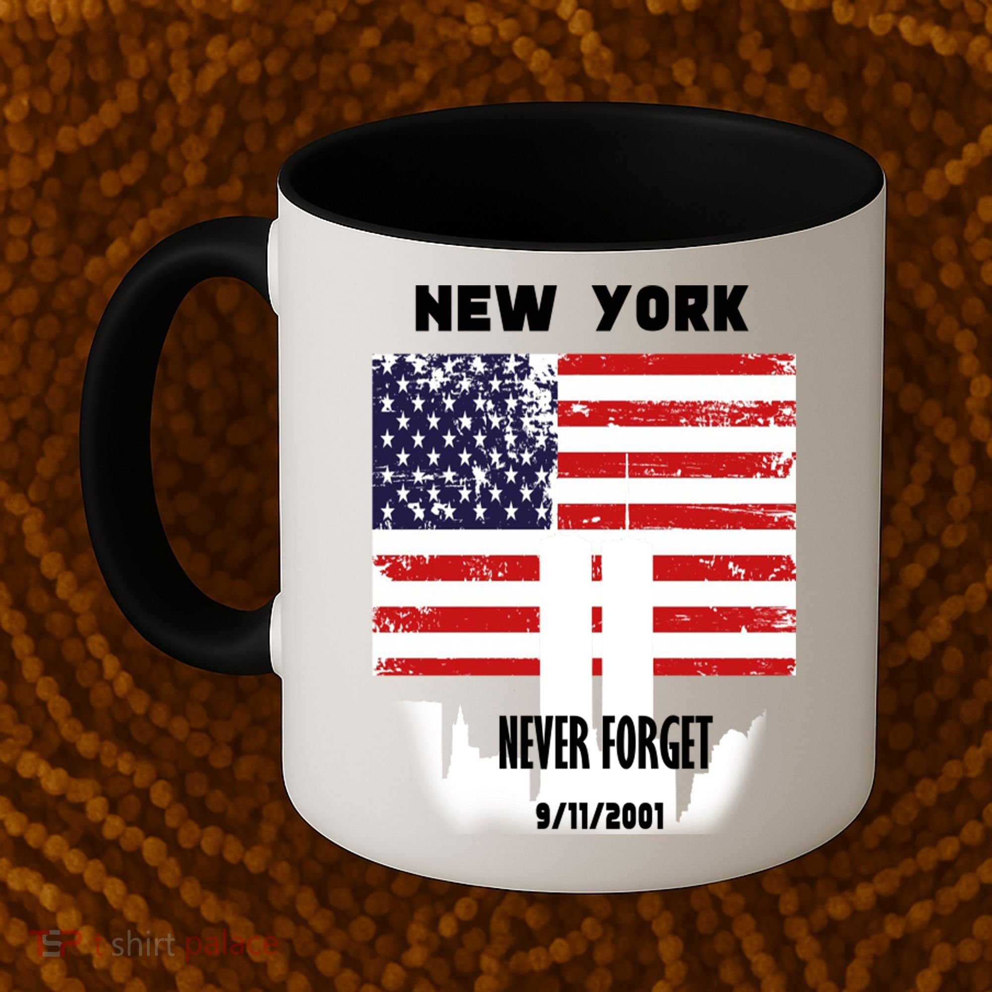 9 11 TShirtNew York 9_11 Never Forget 911 Memorial Peace Day Coffee Mug