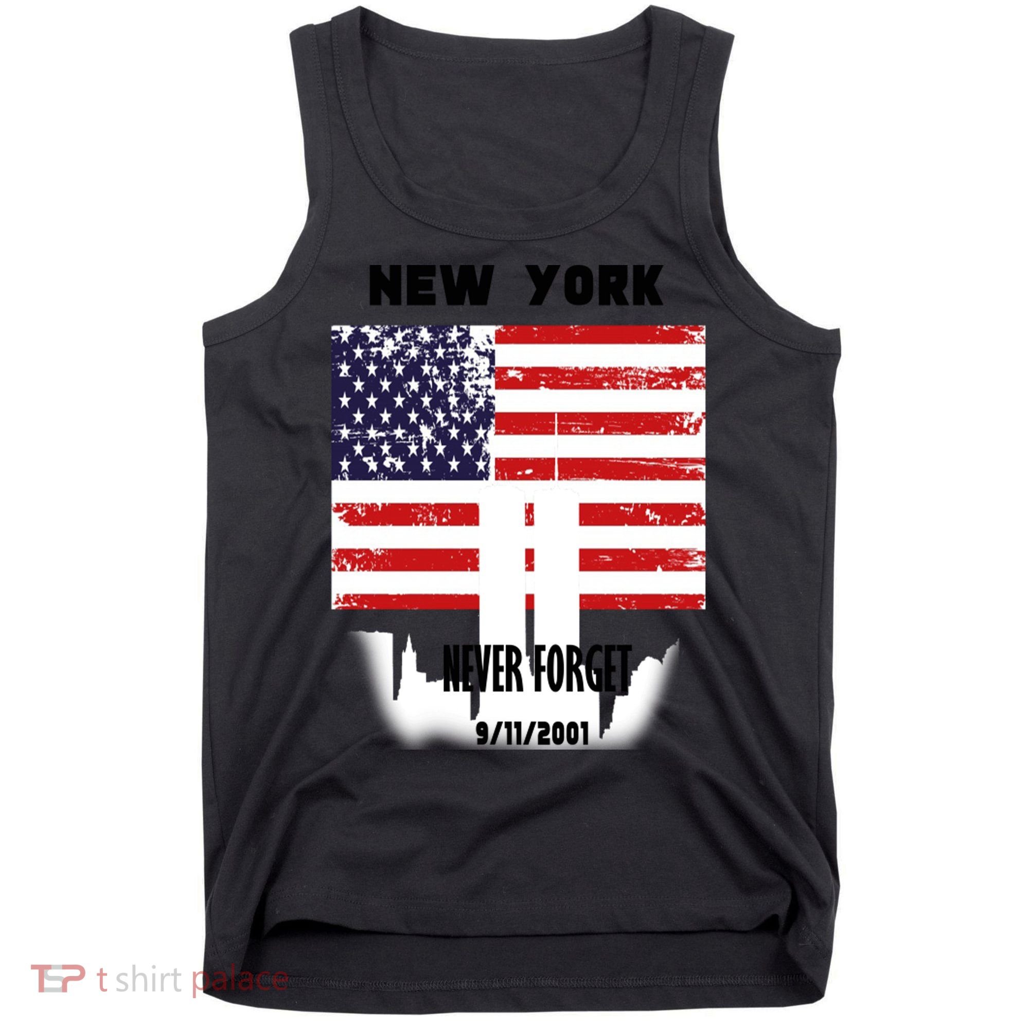 9 11 TShirtNew York 9_11 Never Forget 911 Memorial Peace Day Tank Top