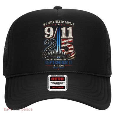 9/11 25th Anniversary We Will Never Forget Tribute 9.11 Hat