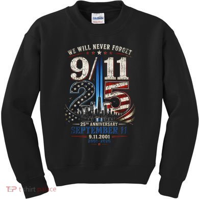 9/11 25th Anniversary We Will Never Forget Tribute 9.11 Kids Sweatshirt