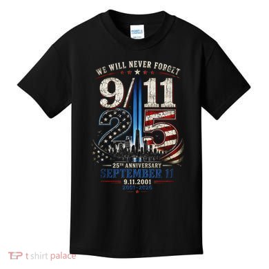 9/11 25th Anniversary We Will Never Forget Tribute 9.11 Kids T-Shirt