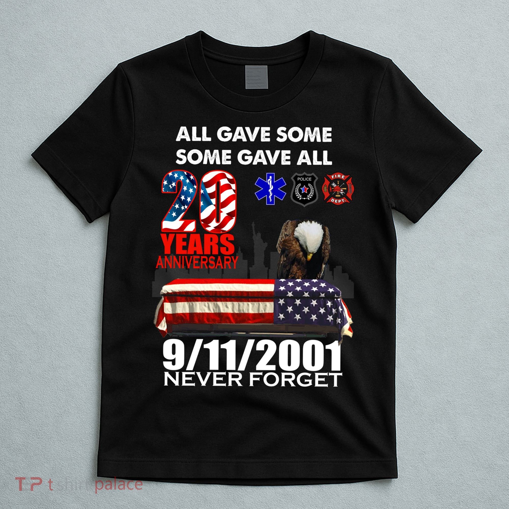 9/11/2001 20th Anniversary Never Forget T-Shirt