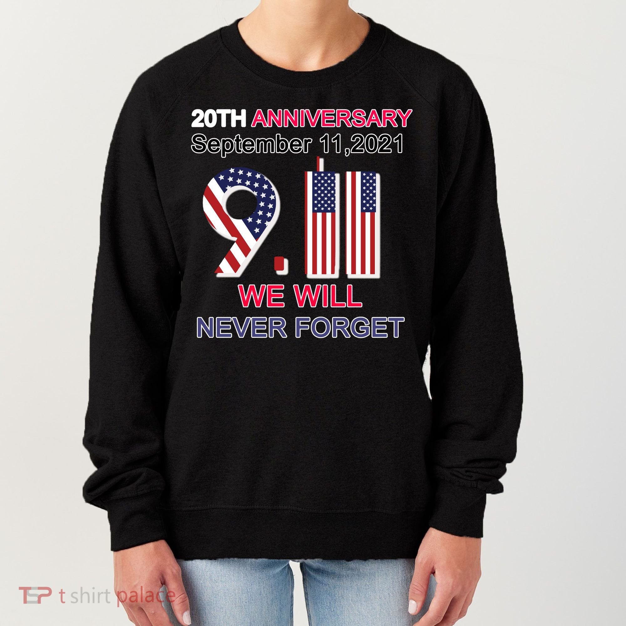 9/11 20th Anniversary We Will Never Forget Women's Sweatshirt