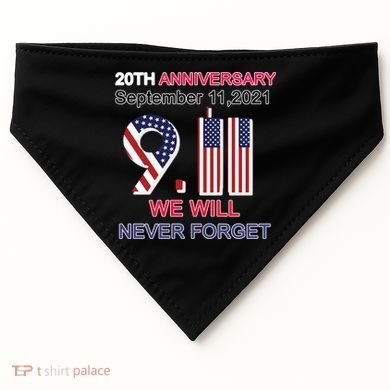 9/11 20th Anniversary We Will Never Forget USA-Made Doggie Bandana