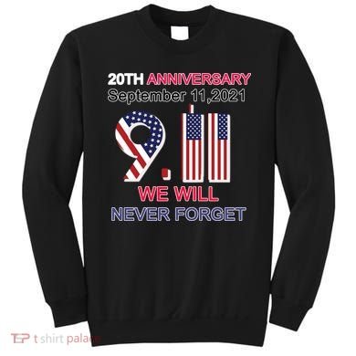 9/11 20th Anniversary We Will Never Forget Sweatshirt