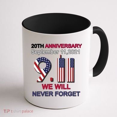 9/11 20th Anniversary We Will Never Forget Coffee Mug back