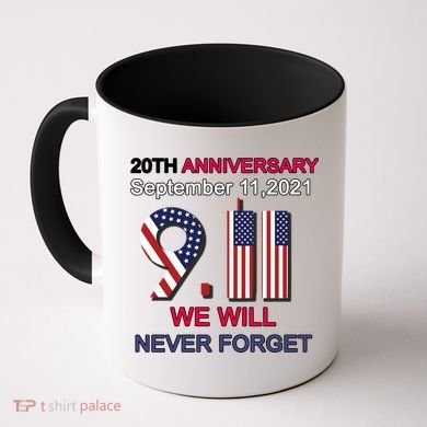 9/11 20th Anniversary We Will Never Forget Coffee Mug