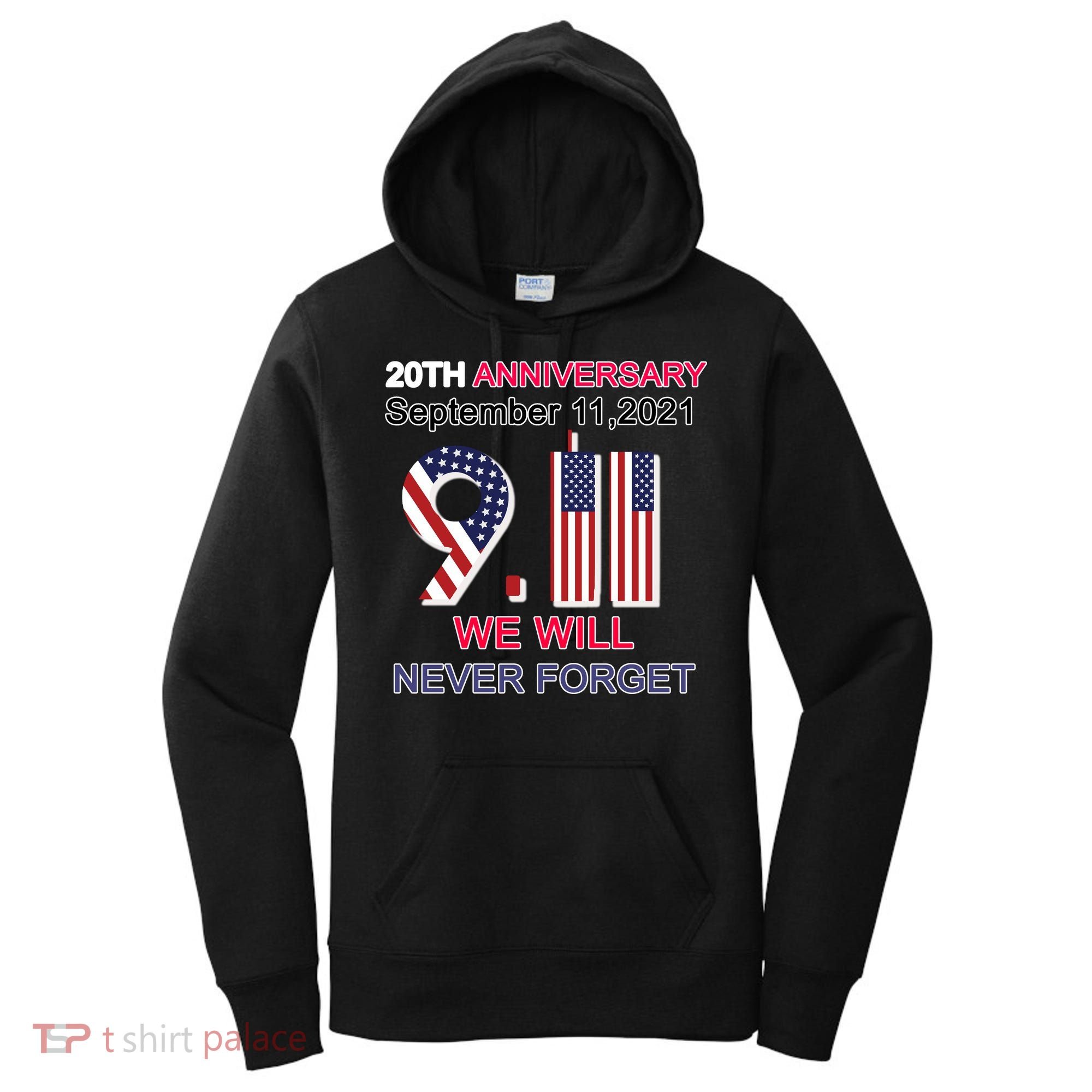9/11 20th Anniversary We Will Never Forget Women's Hoodie
