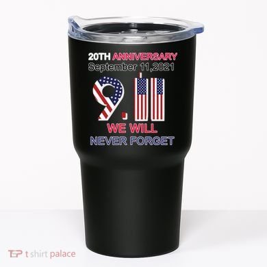 9/11 20th Anniversary We Will Never Forget Tumbler