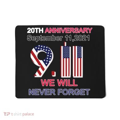 9/11 20th Anniversary We Will Never Forget Mousepad