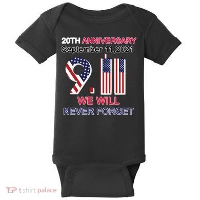 9/11 20th Anniversary We Will Never Forget Baby Bodysuit