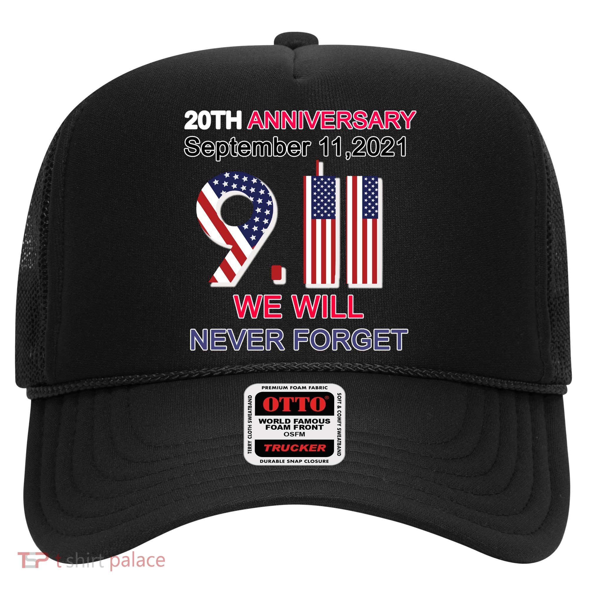 9/11 20th Anniversary We Will Never Forget Hat