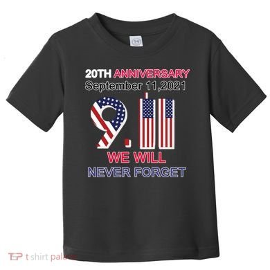 9/11 20th Anniversary We Will Never Forget Toddler T-Shirt