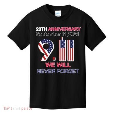 9/11 20th Anniversary We Will Never Forget Kids T-Shirt