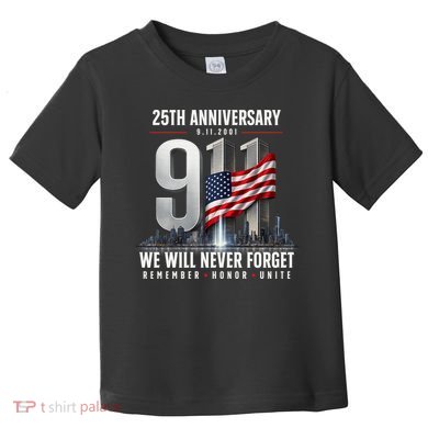 9/11 25th Anniversary Memorial Tribute Never Forget 911 Toddler T-Shirt