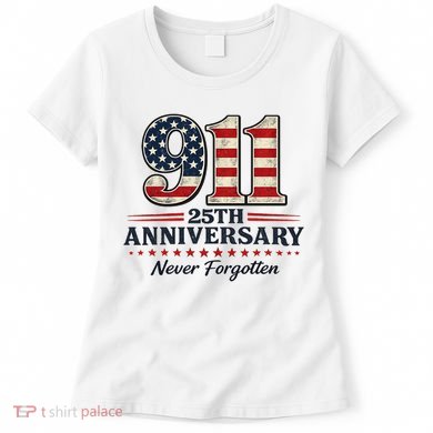 911 25th Anniversary USA Never Forgotten Tribute 9/11 Women's T-Shirt