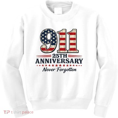 911 25th Anniversary USA Never Forgotten Tribute 9/11 Kids Sweatshirt