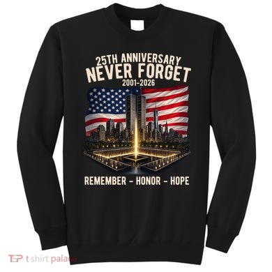 9/11 25th Anniversary Never Forget 911 Memorial 2001-2026 USA Sweatshirt