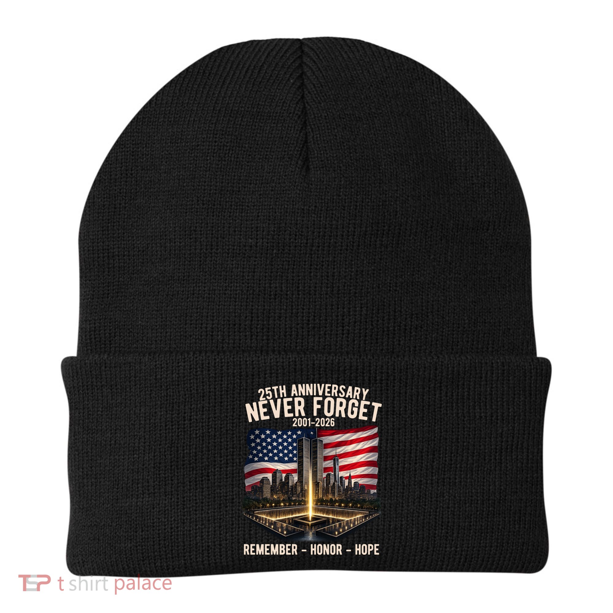 9/11 25th Anniversary Never Forget 911 Memorial 2001-2026 USA Beanie